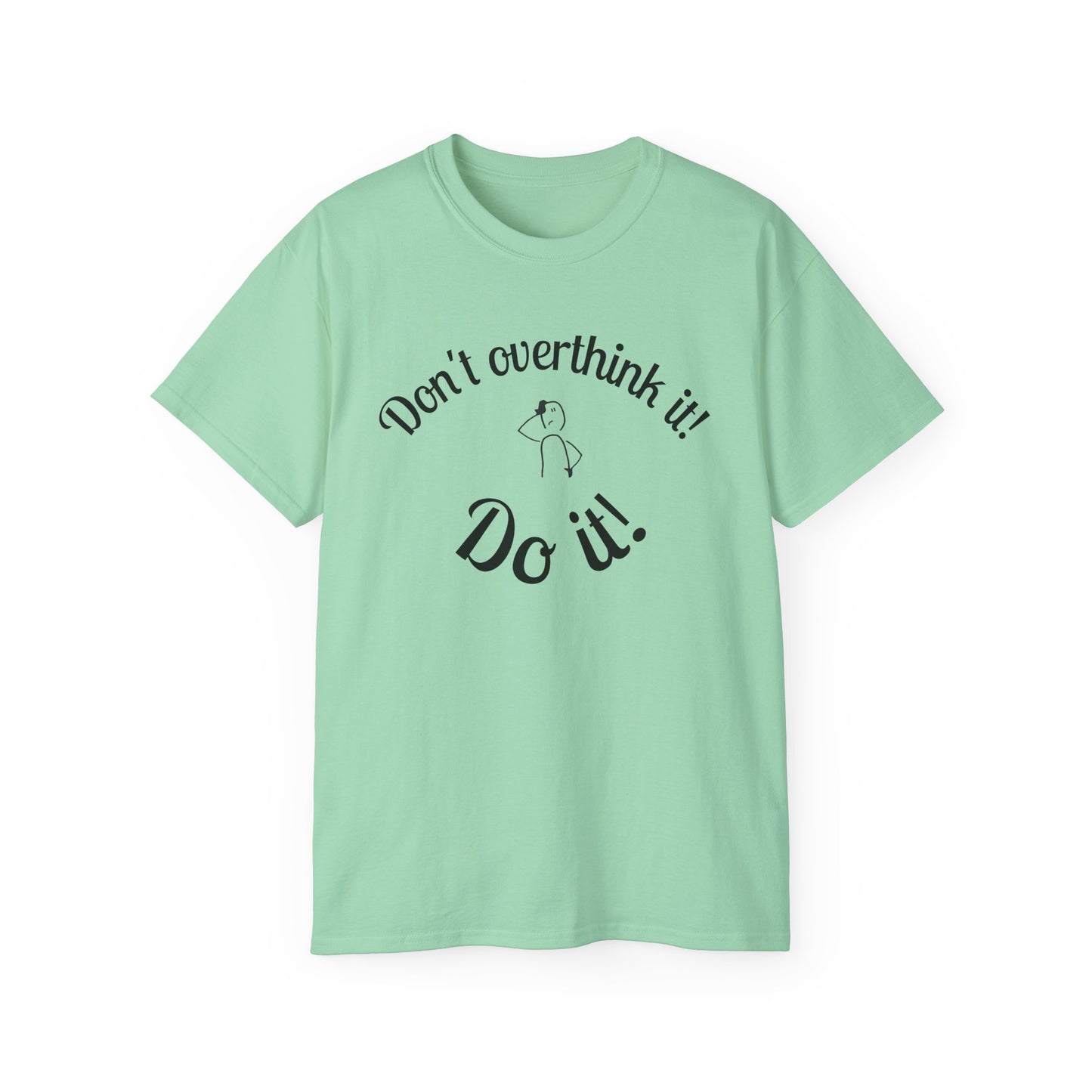 Stop Thinking, Start Doing Motivational T-Shirt