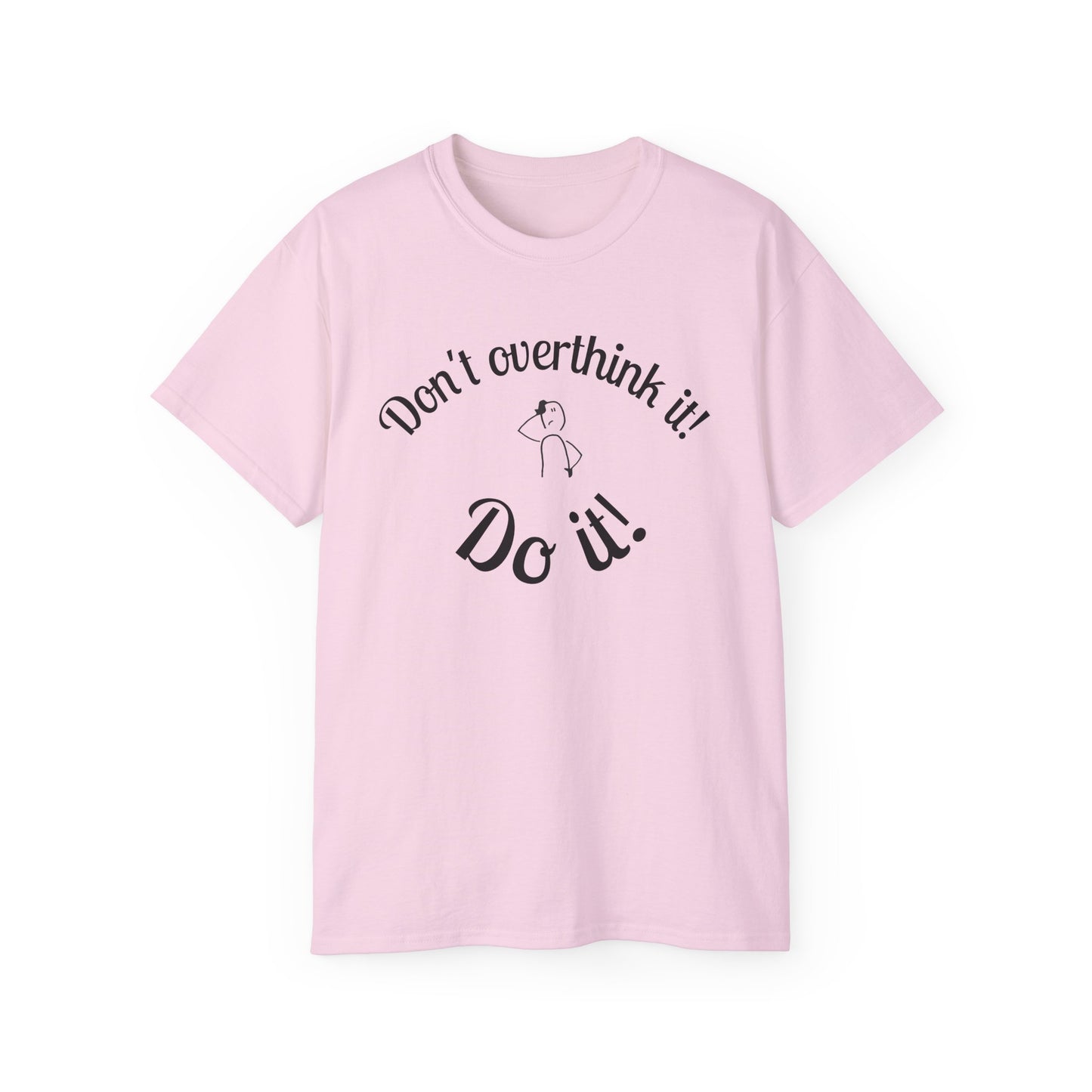 Stop Thinking, Start Doing Motivational T-Shirt