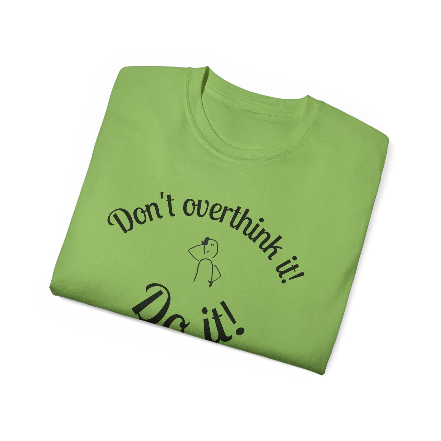 Stop Thinking, Start Doing Motivational T-Shirt