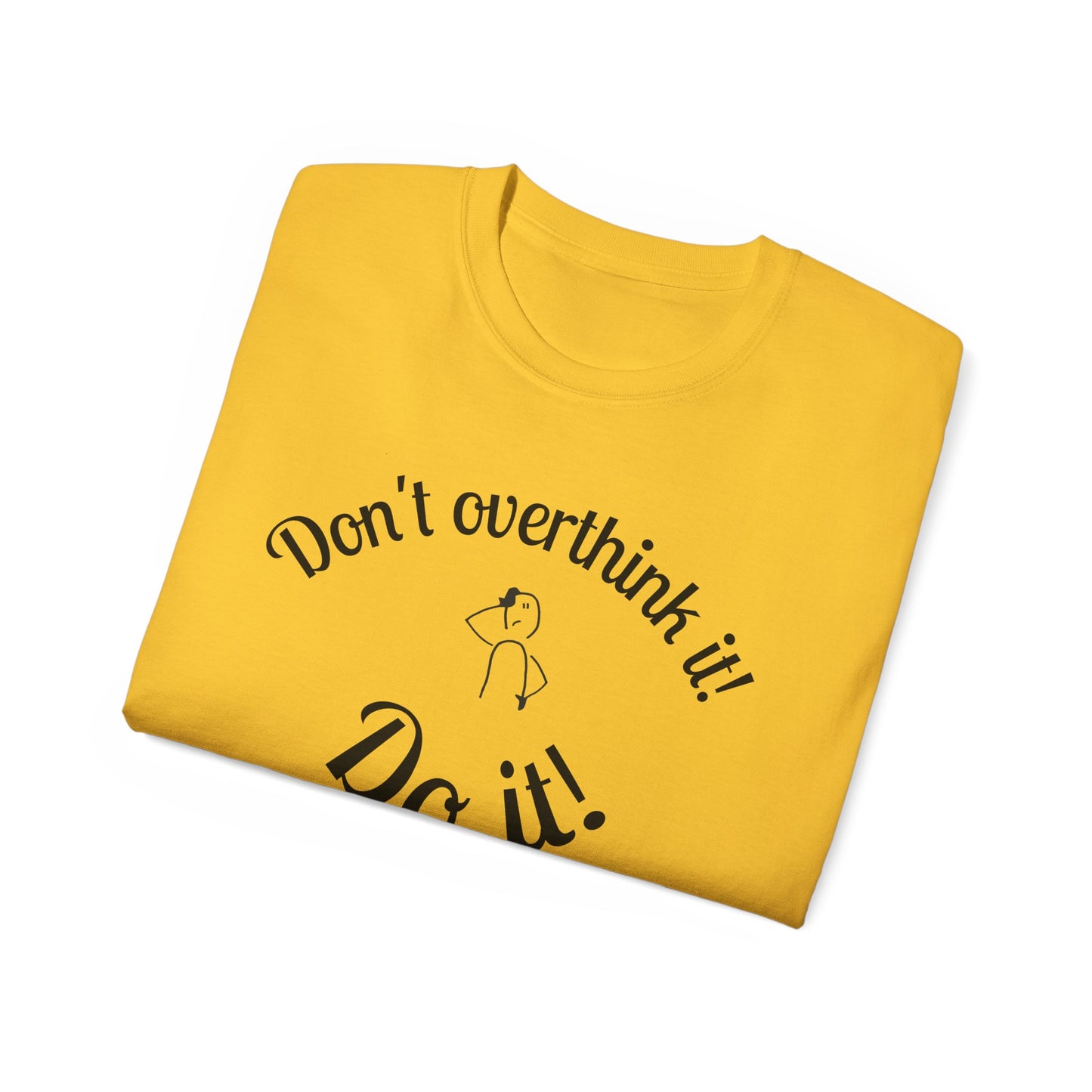 Stop Thinking, Start Doing Motivational T-Shirt