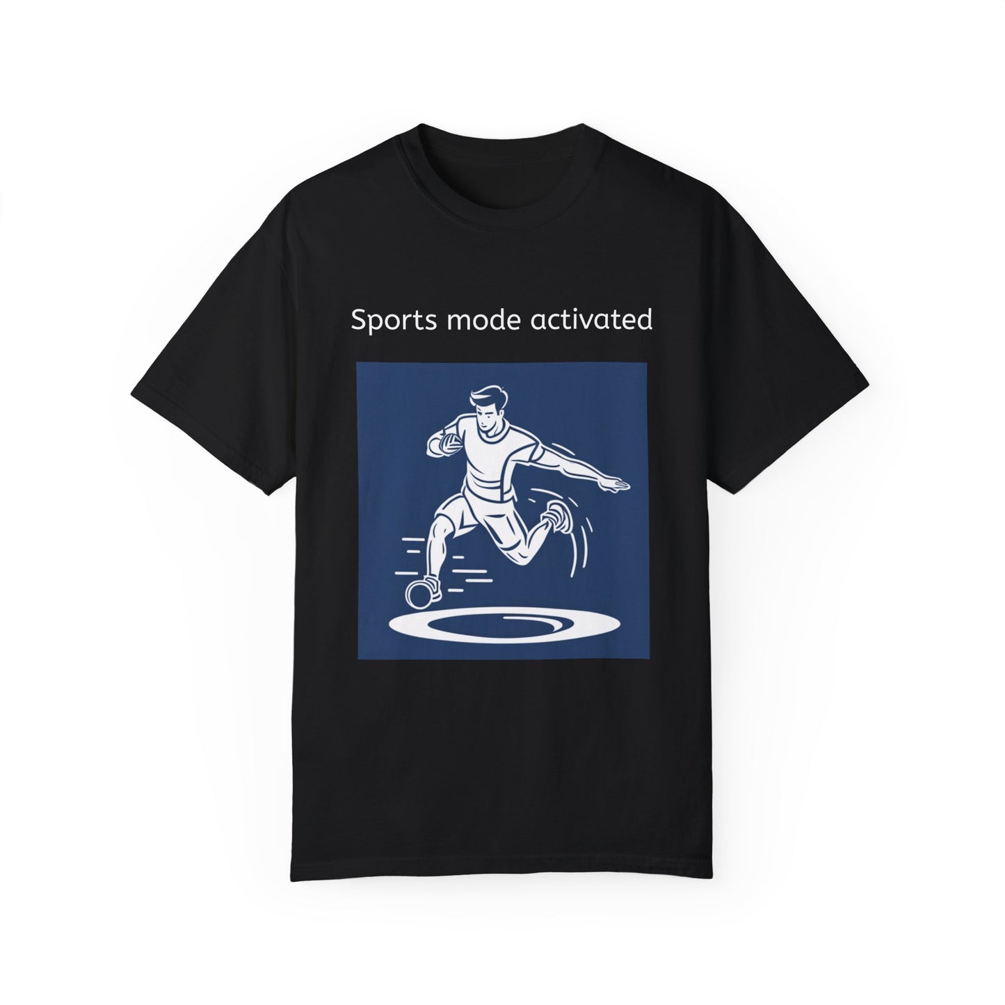 Sports Mode Activated T-shirt