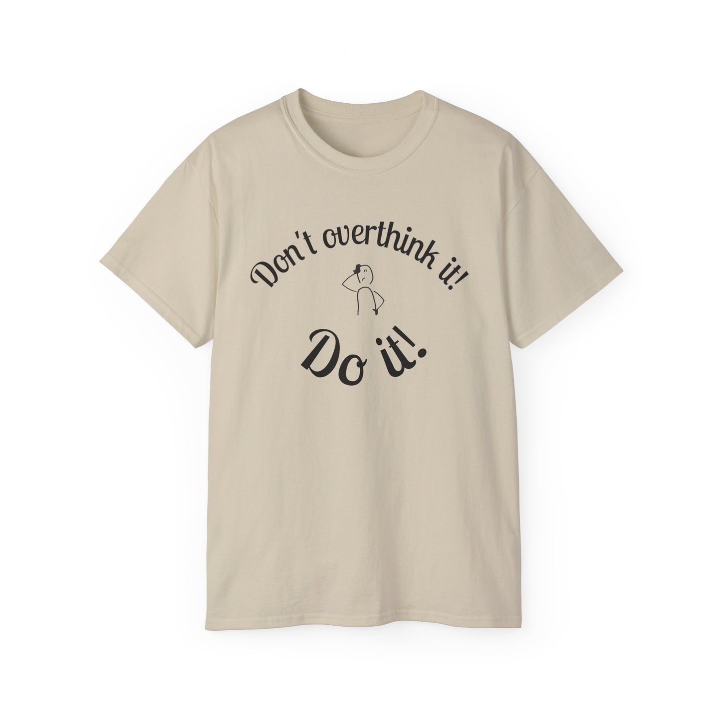 Stop Thinking, Start Doing Motivational T-Shirt
