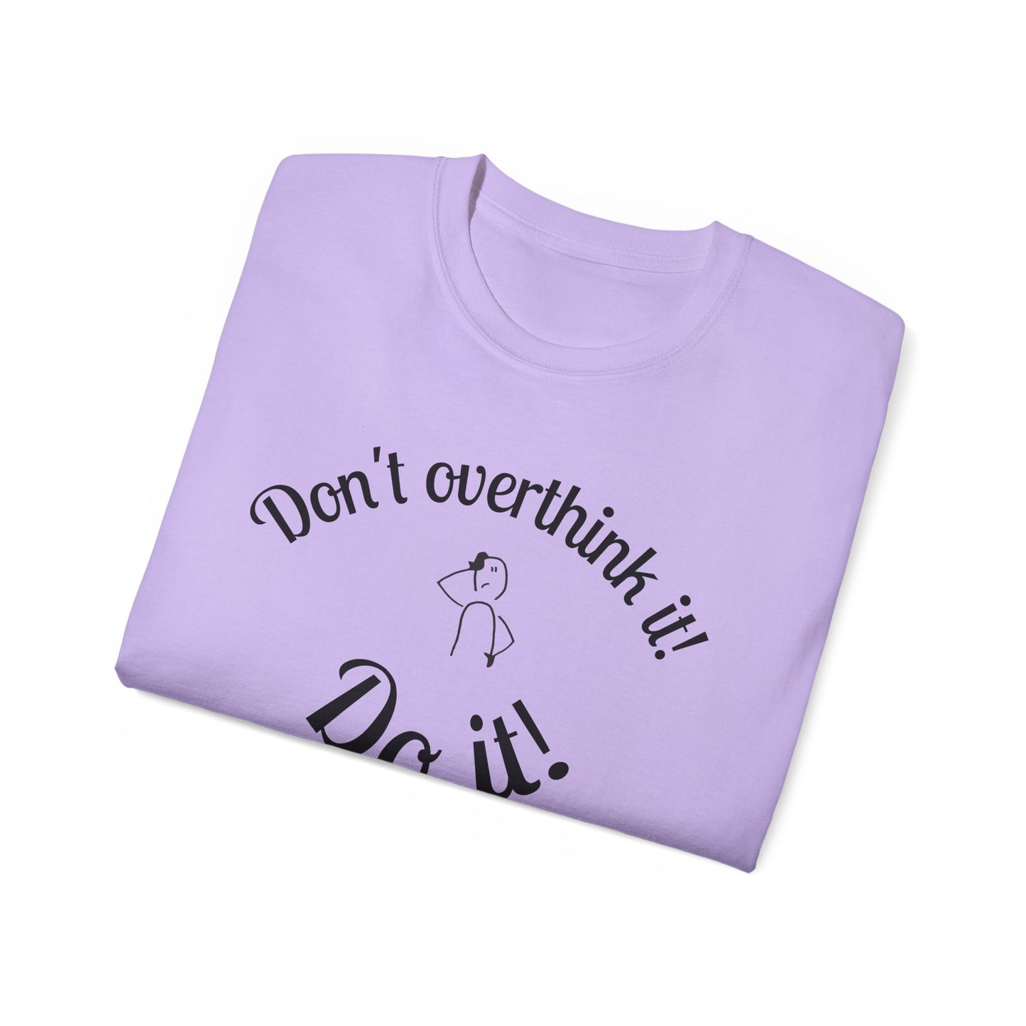 Stop Thinking, Start Doing Motivational T-Shirt