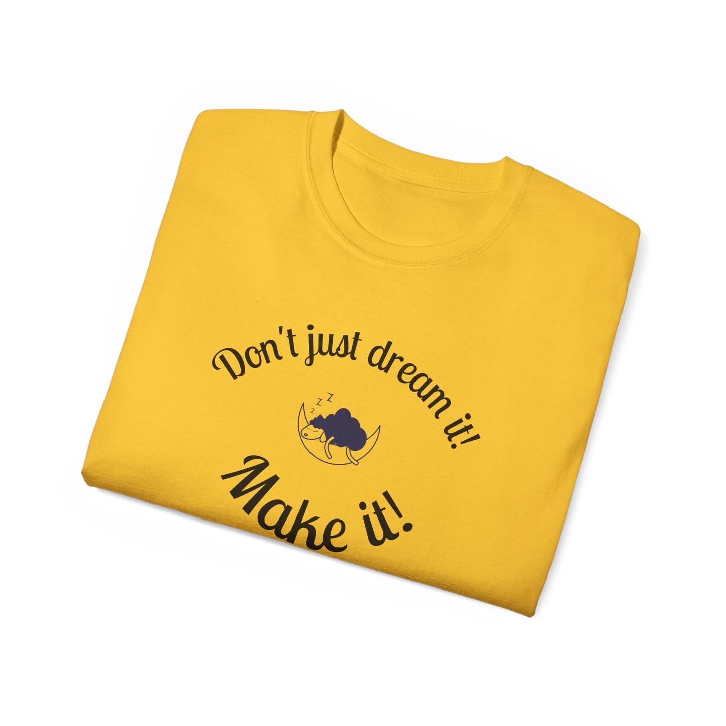 Dream Maker T-shirt