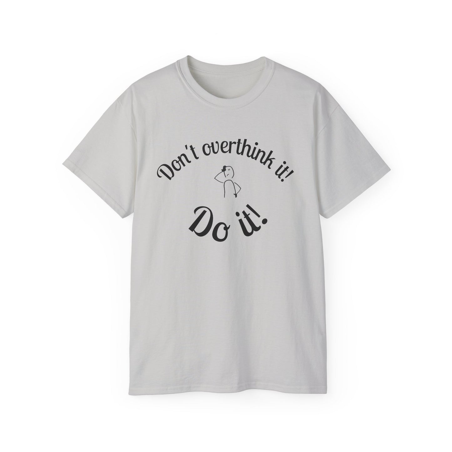 Stop Thinking, Start Doing Motivational T-Shirt