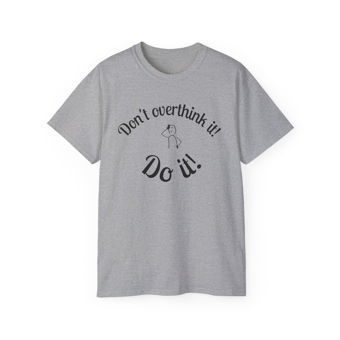 Stop Thinking, Start Doing Motivational T-Shirt