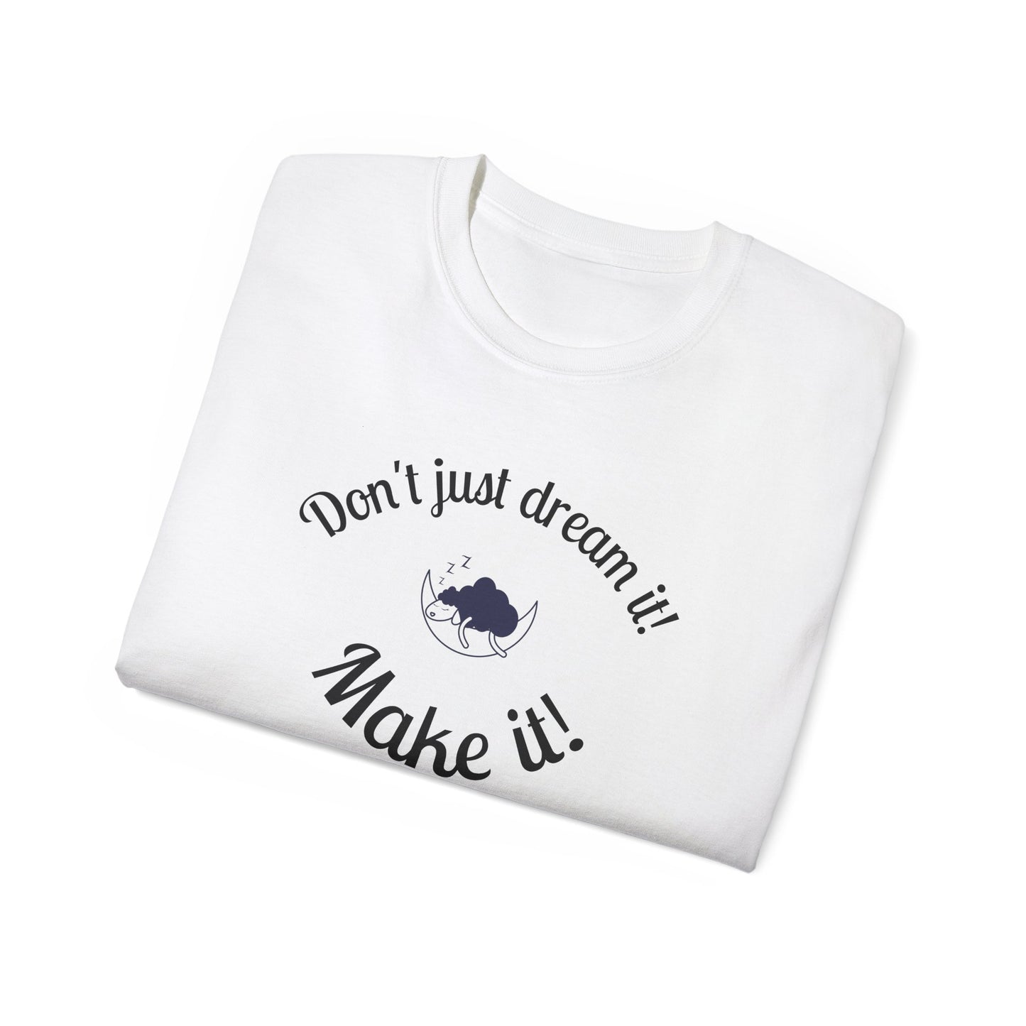 Dream Maker T-shirt