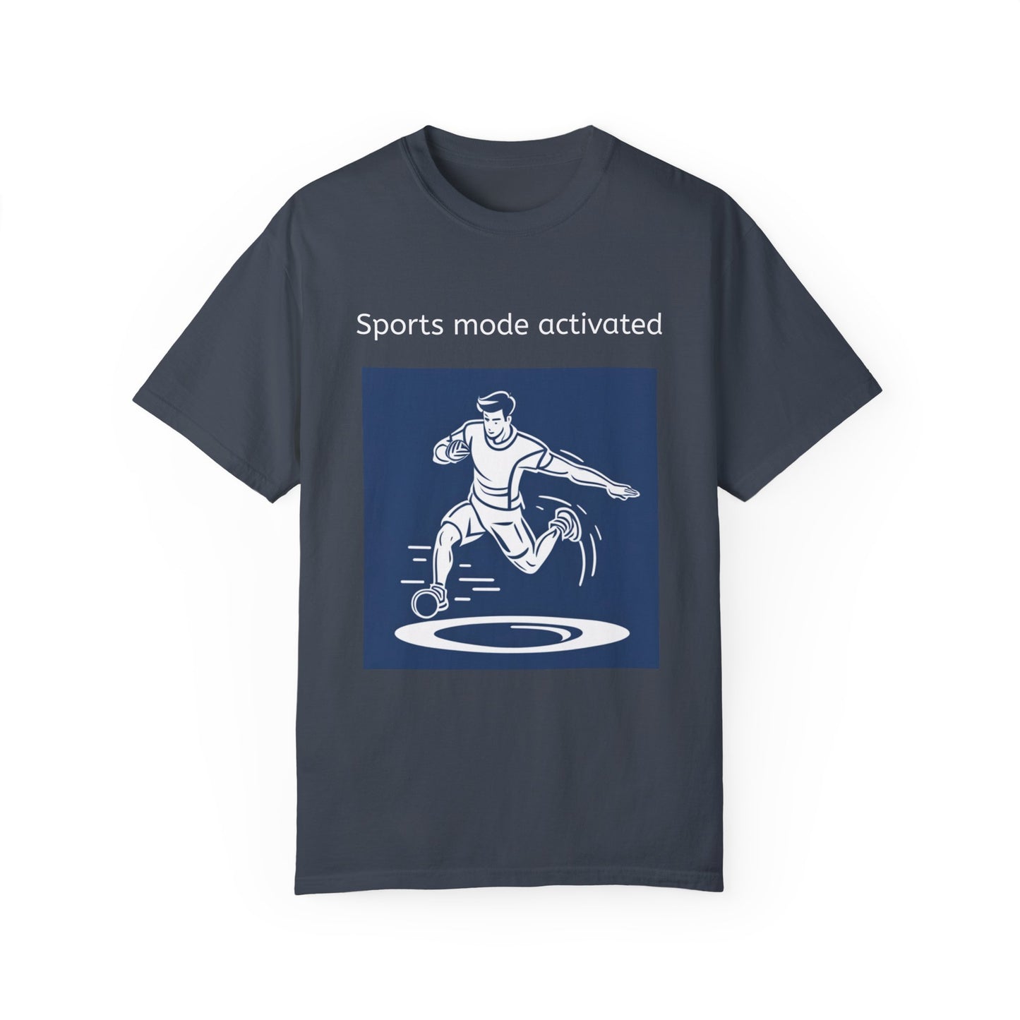 Sports Mode Activated T-shirt