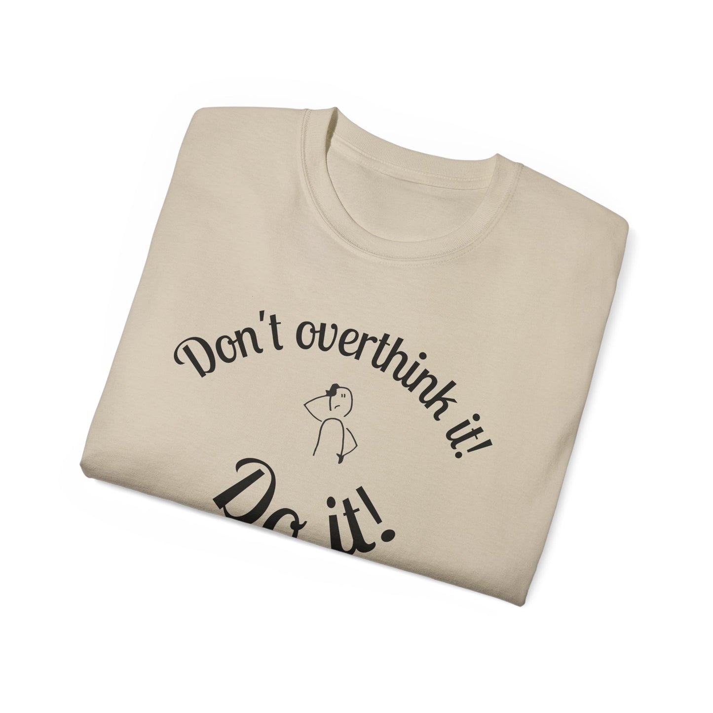 Stop Thinking, Start Doing Motivational T-Shirt