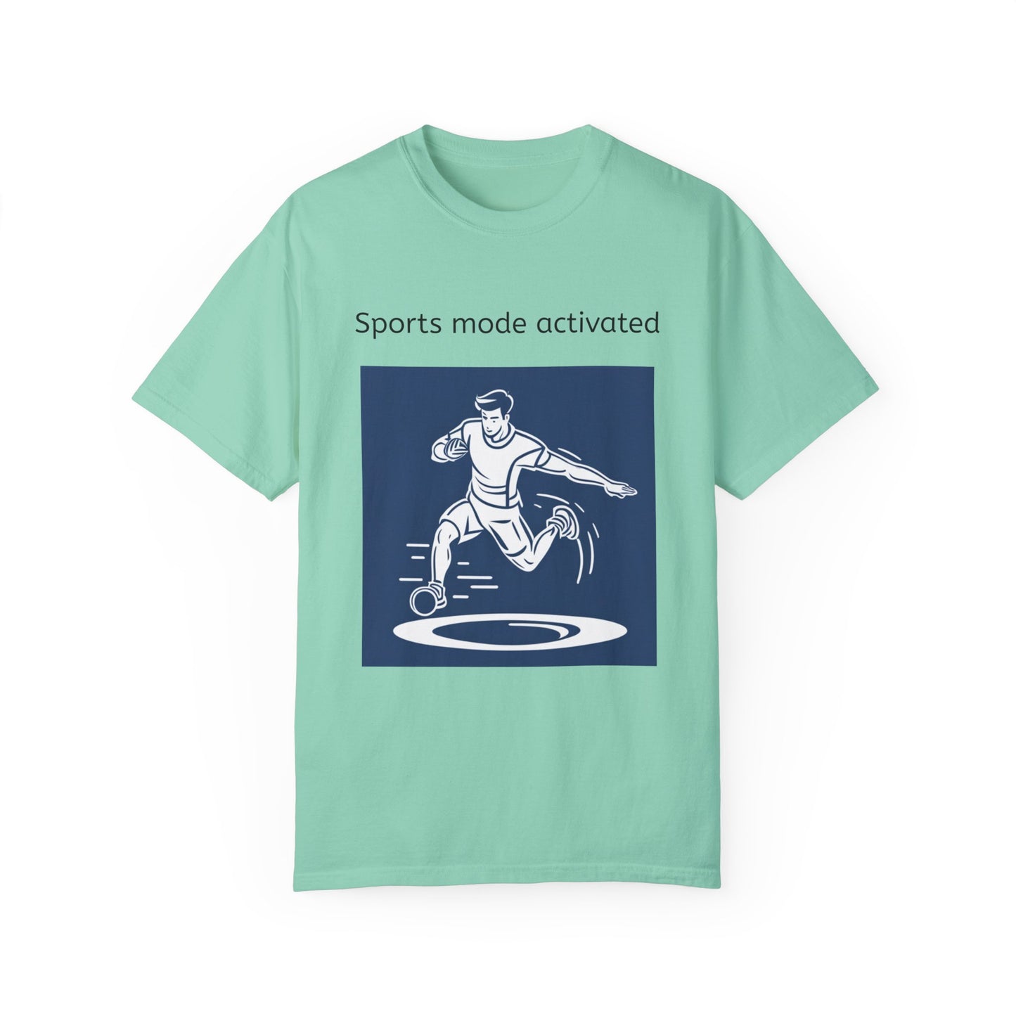 Sports Mode Activated T-shirt
