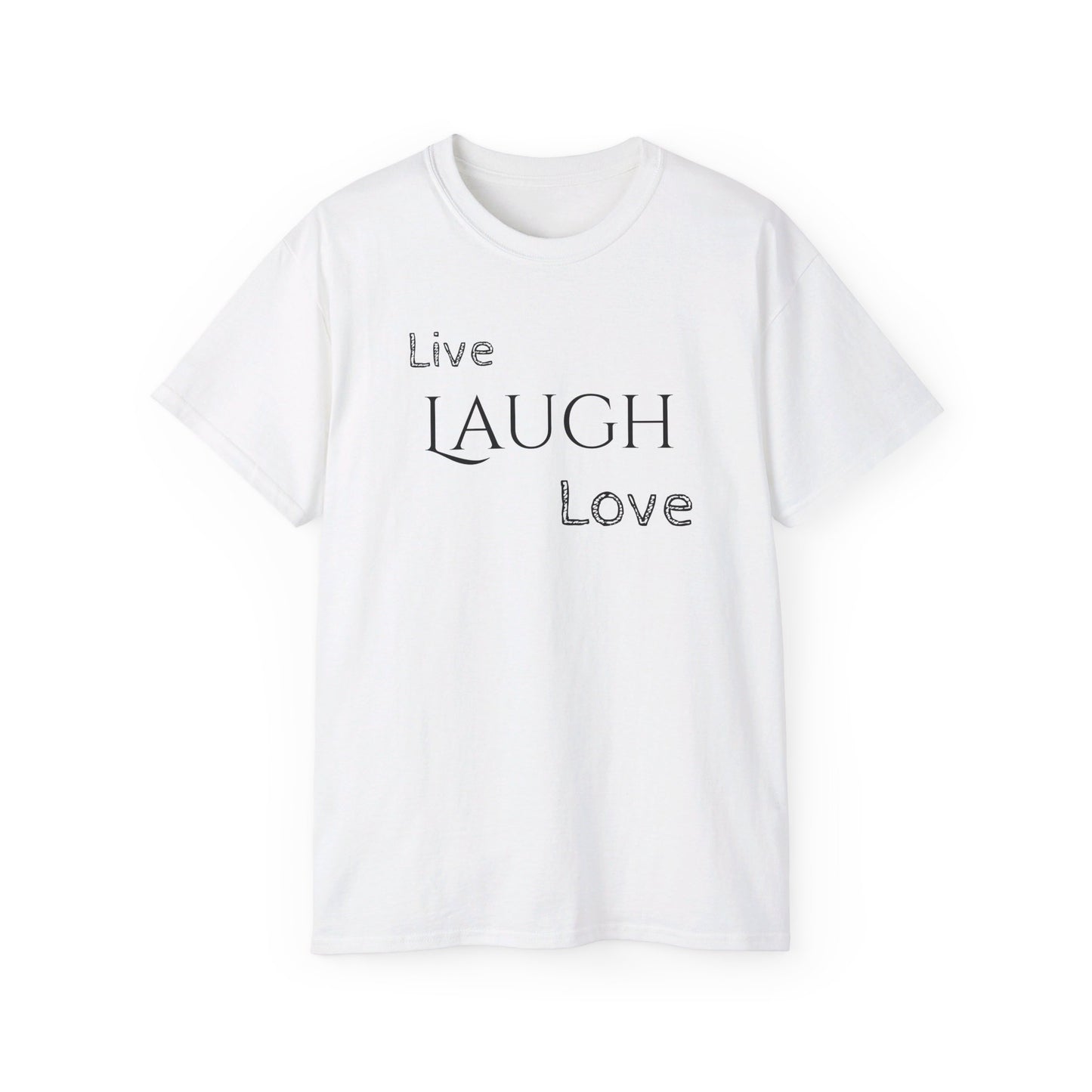 Live Laugh Love T-shirt