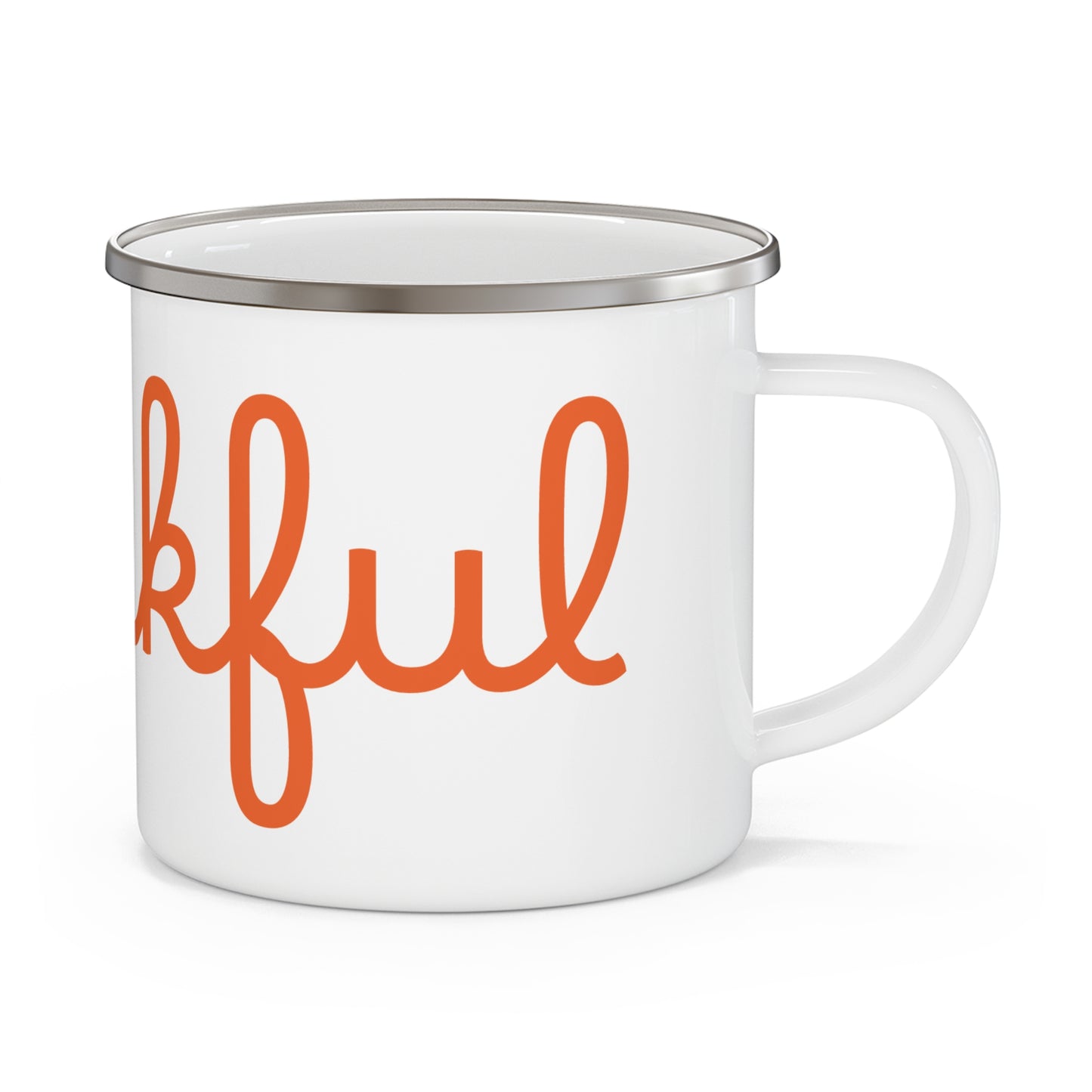 A white stainless steel camping mug with orange 'THANKFUL' text with a white background. Right handle