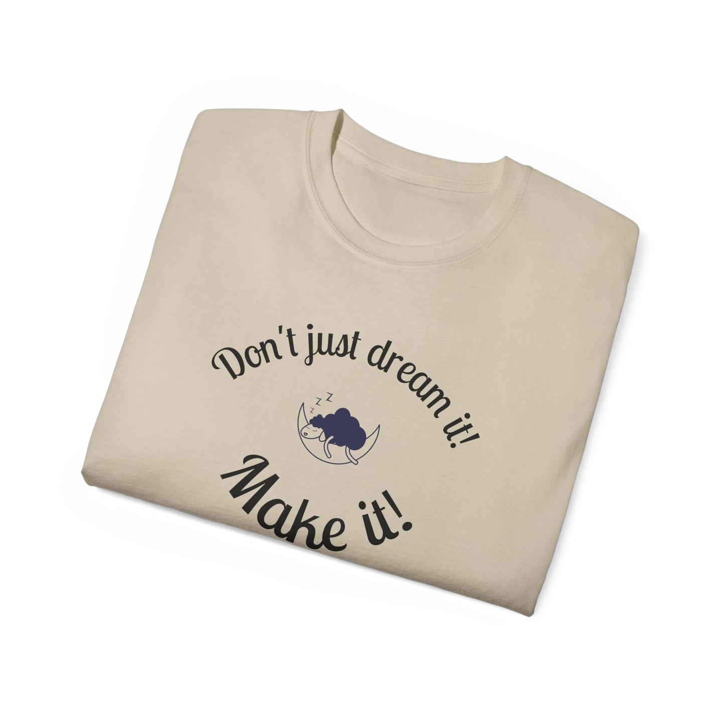 Dream Maker T-shirt
