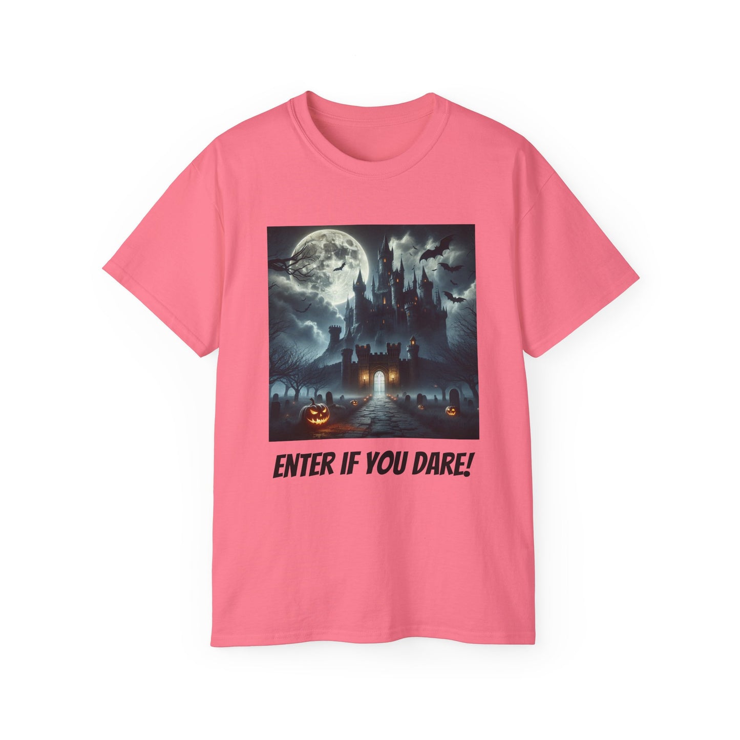 Enter if You Dare! T-shirt