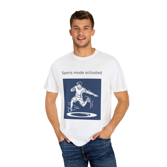 Sports Mode Activated T-shirt