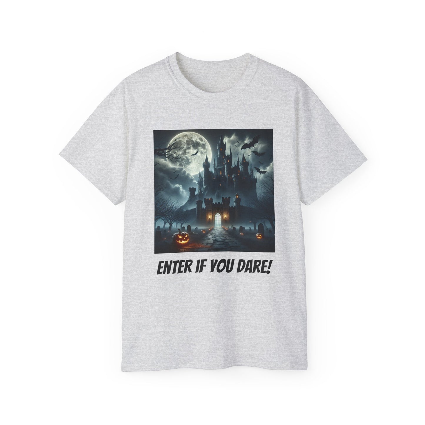 Enter if You Dare! T-shirt