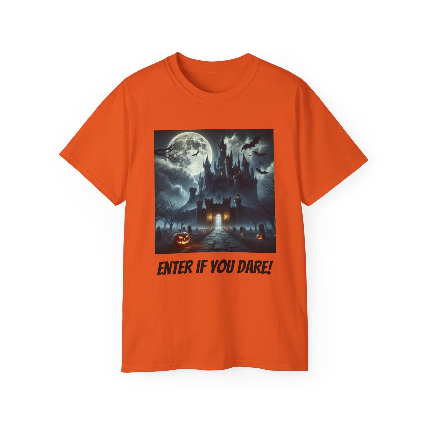 Enter if You Dare! T-shirt