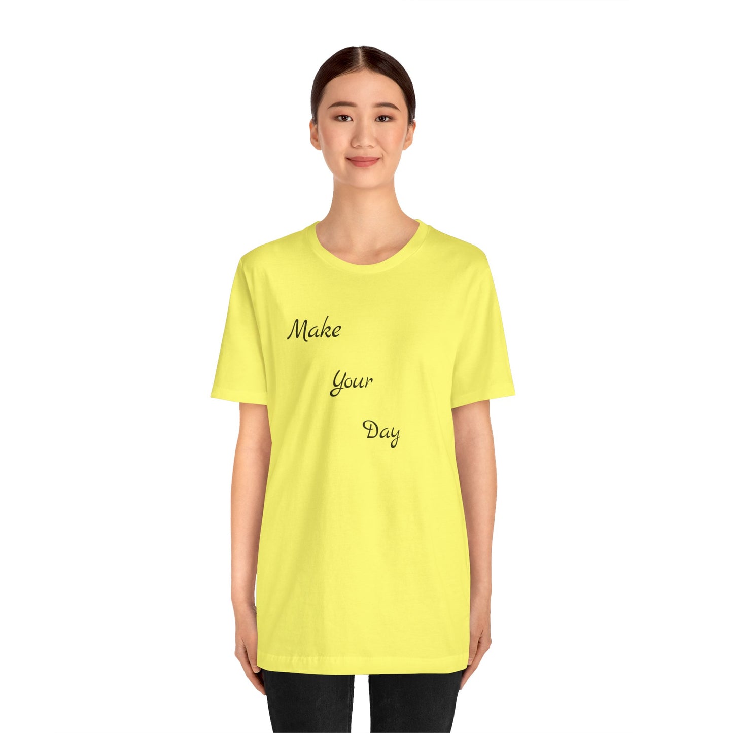 Make your Day Custom Short Sleeve T-shirt