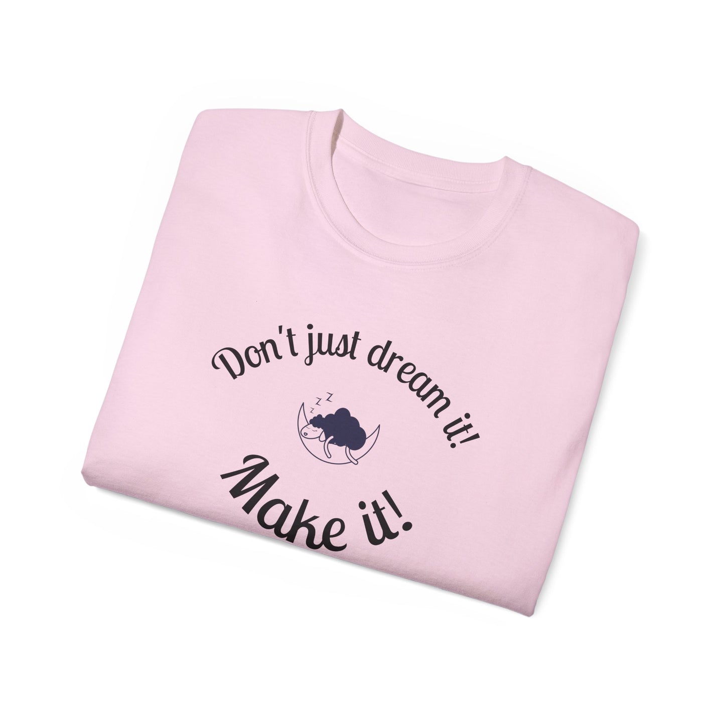 Dream Maker T-shirt