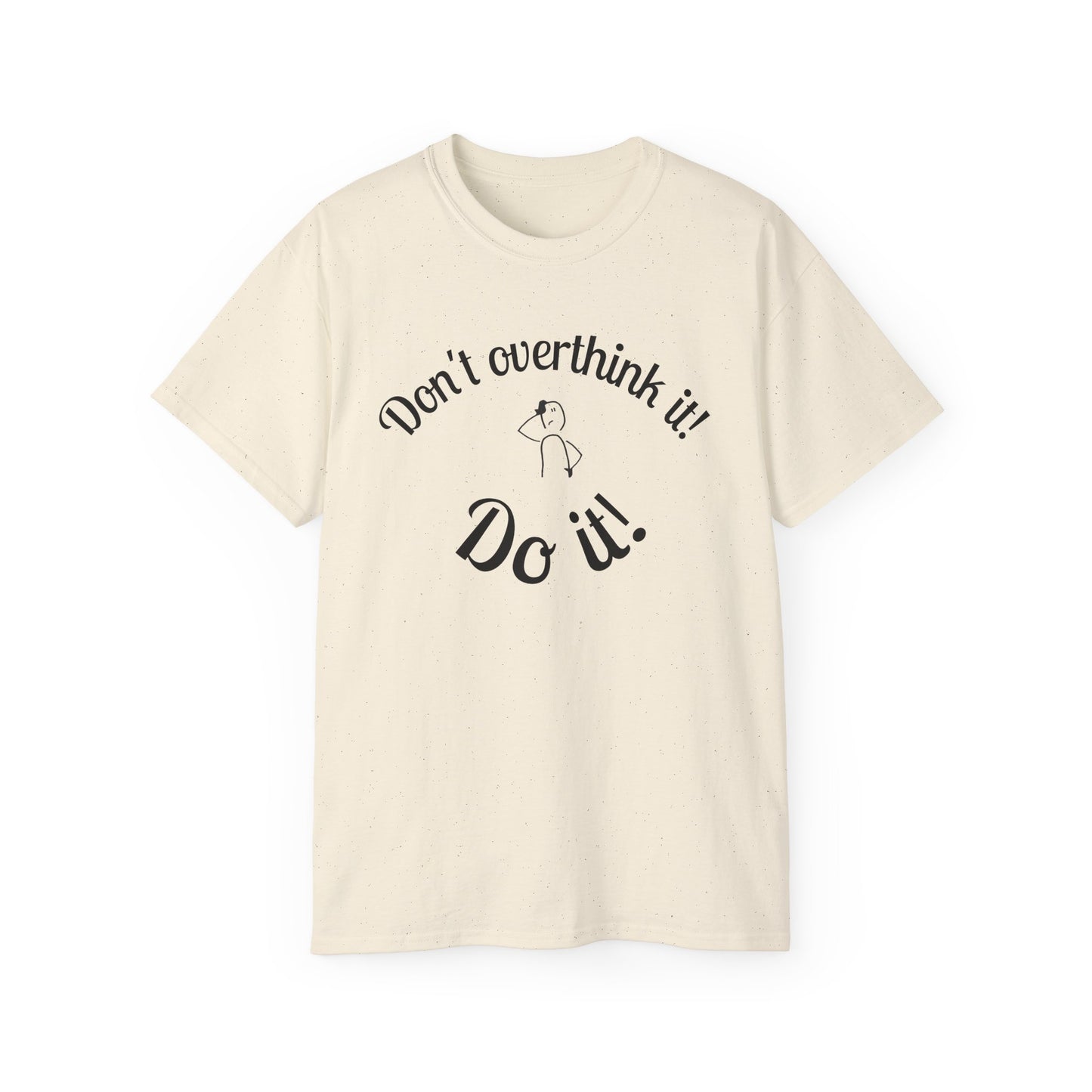 Stop Thinking, Start Doing Motivational T-Shirt