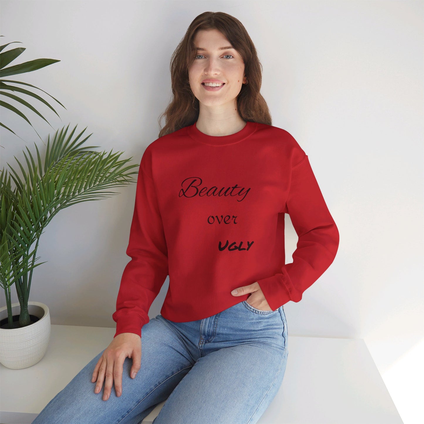 Beauty over ugly Sweatshirt