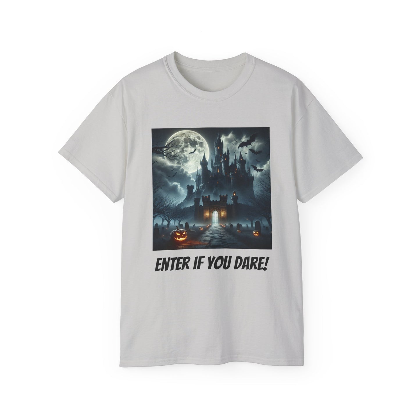 Enter if You Dare! T-shirt