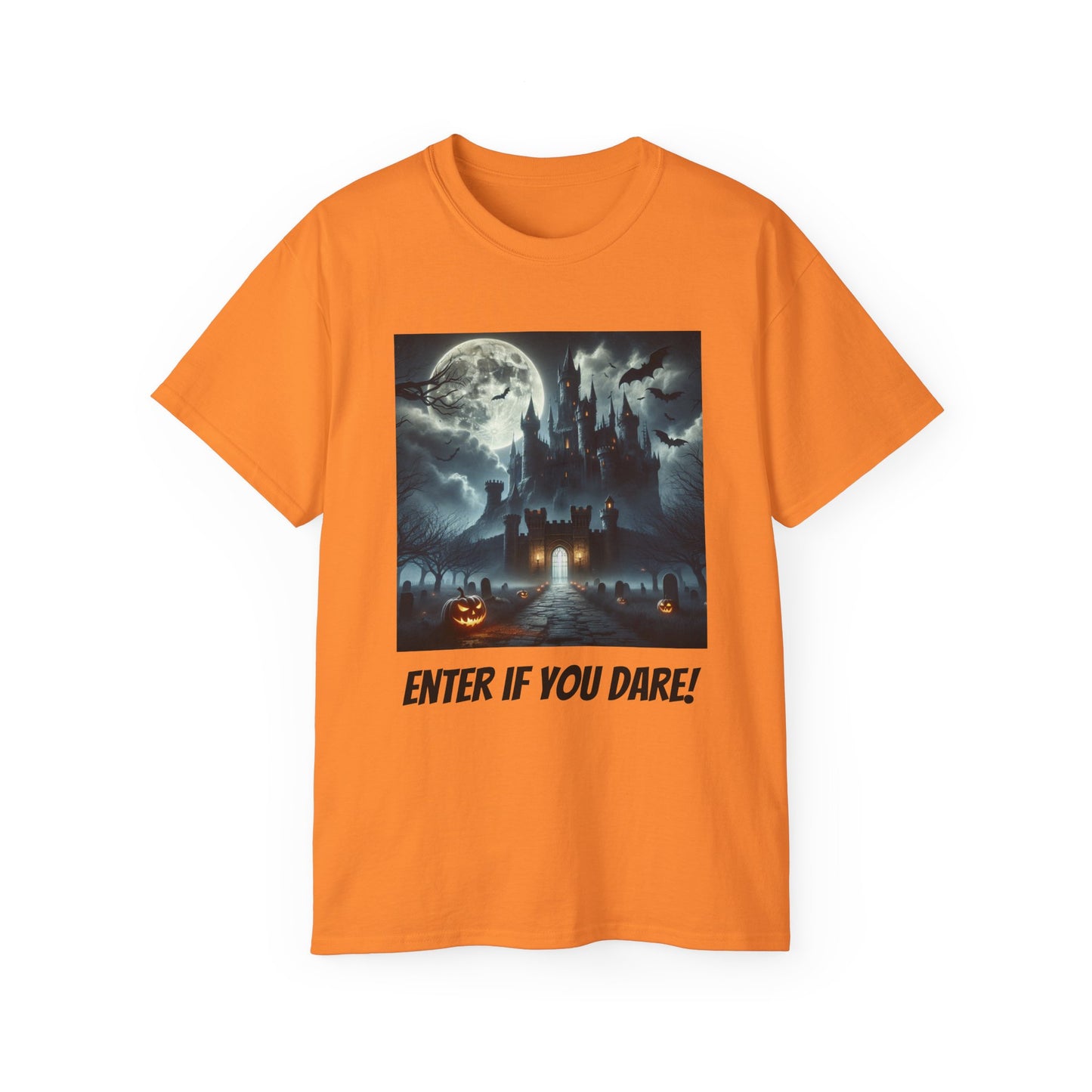 Enter if You Dare! T-shirt