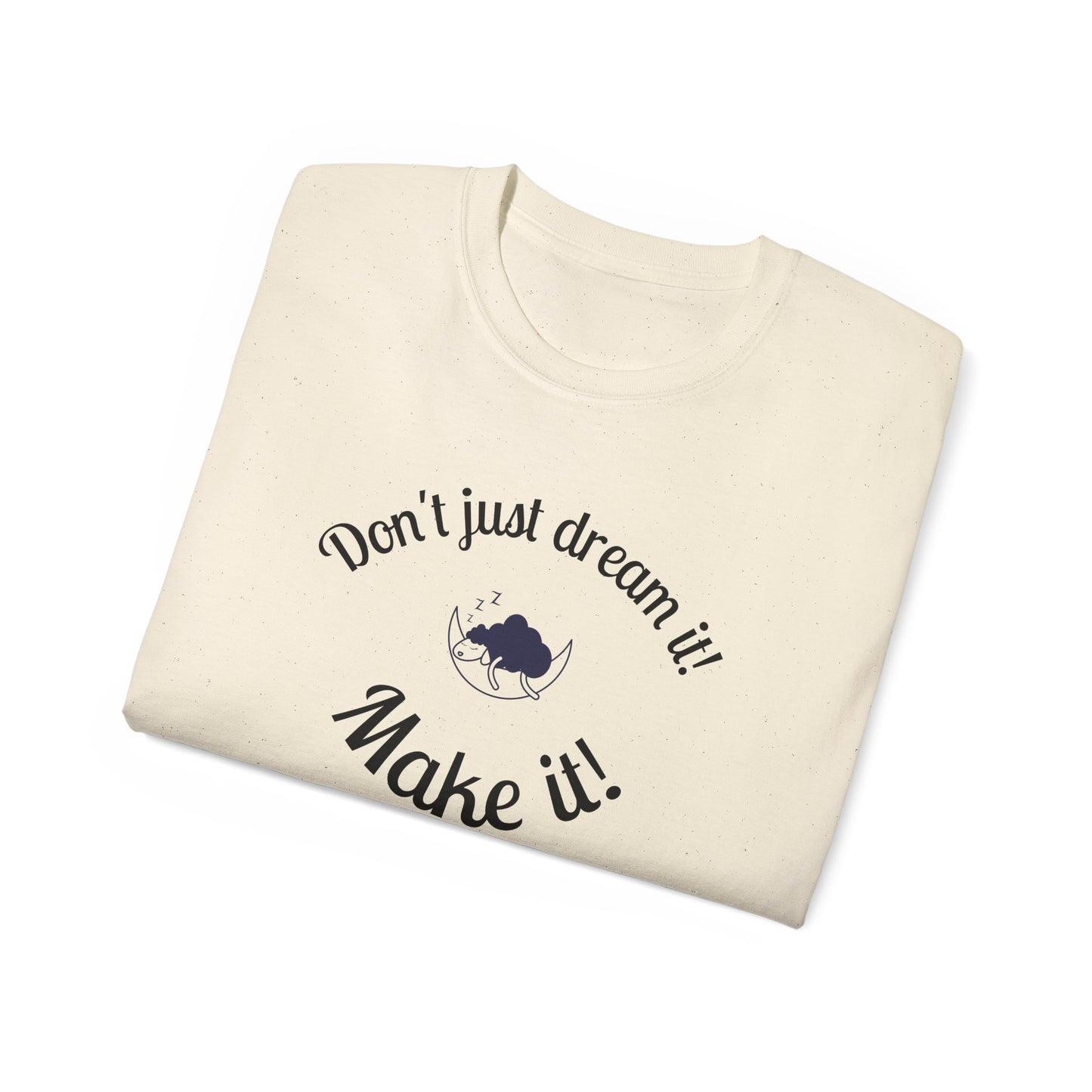 Dream Maker T-shirt