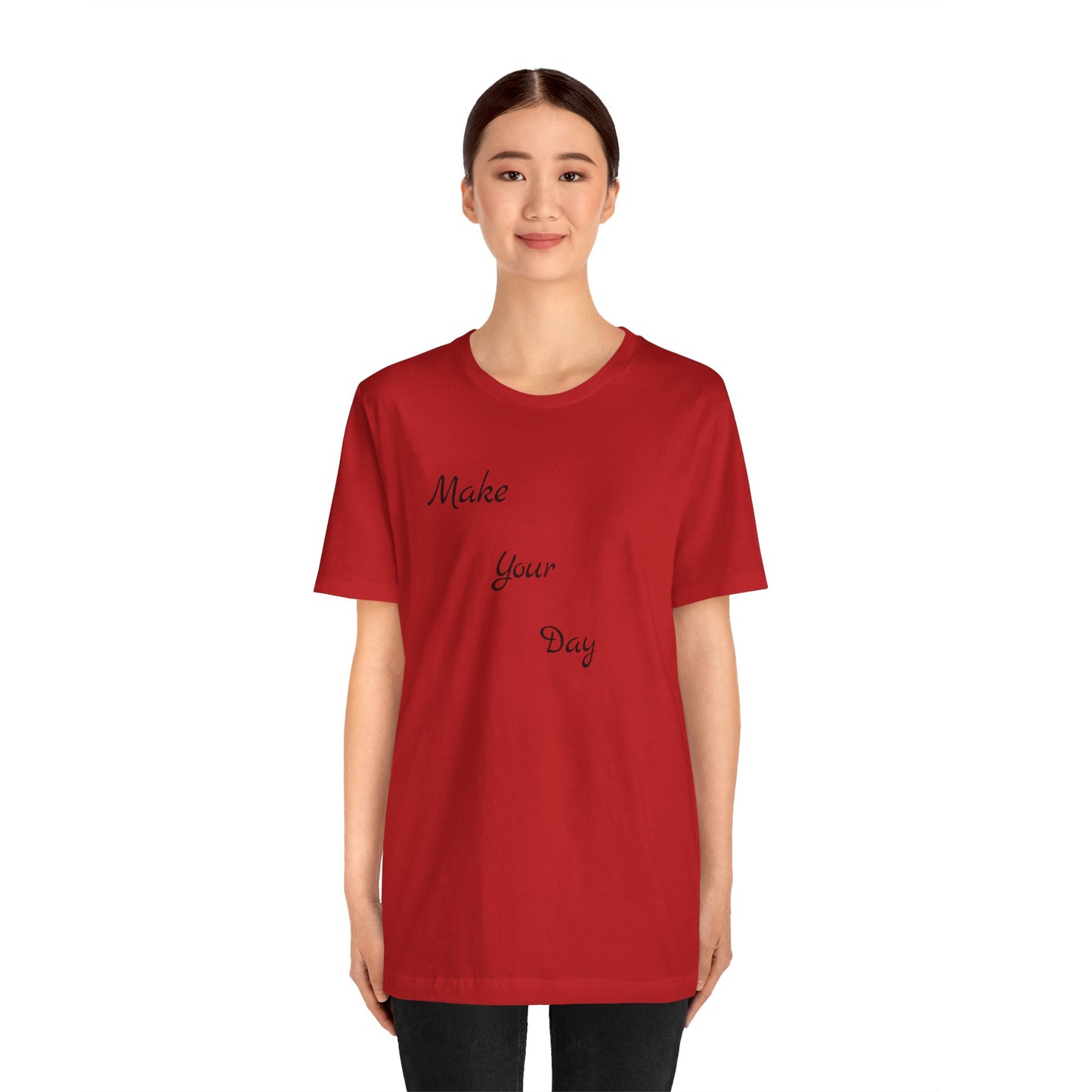 Make your Day Custom Short Sleeve T-shirt