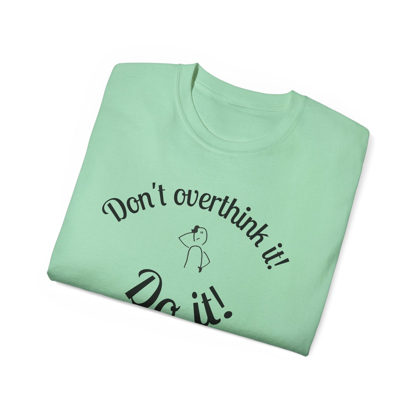 Stop Thinking, Start Doing Motivational T-Shirt