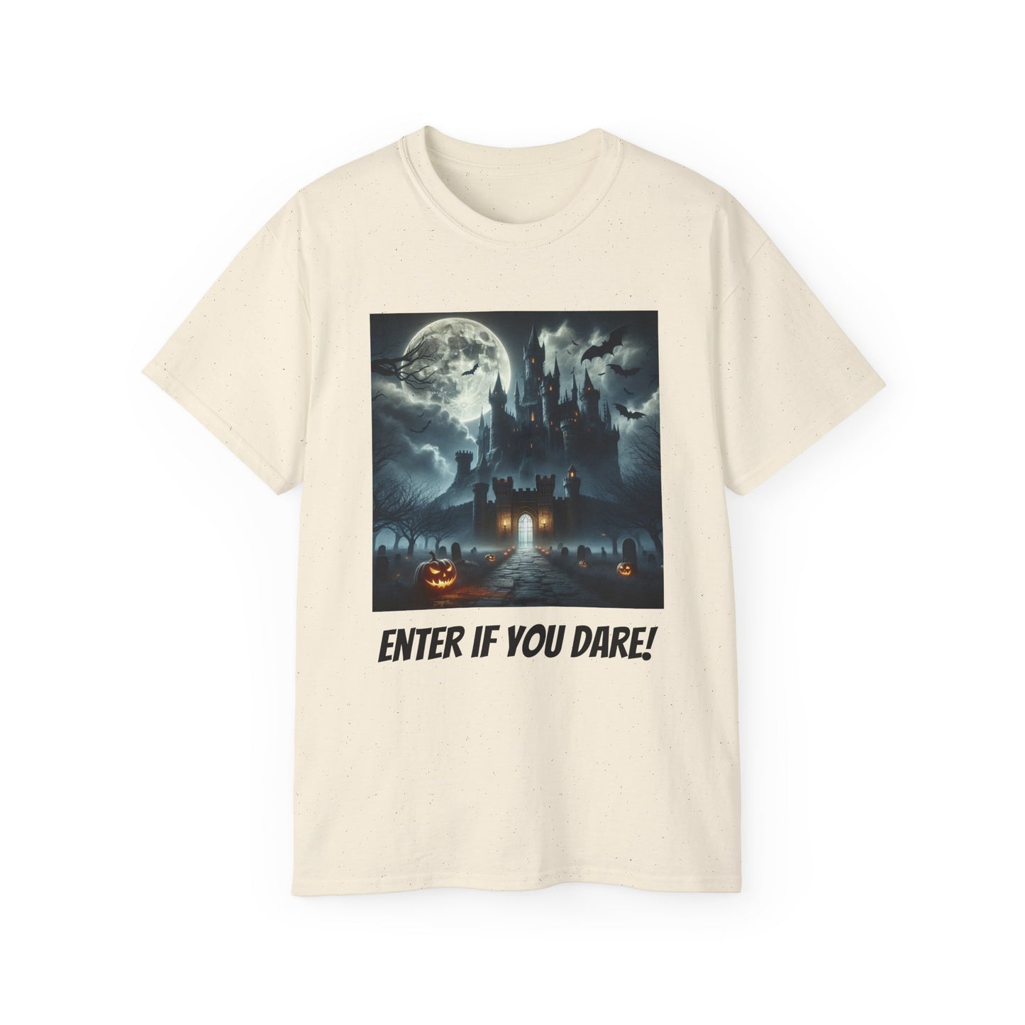 Enter if You Dare! T-shirt