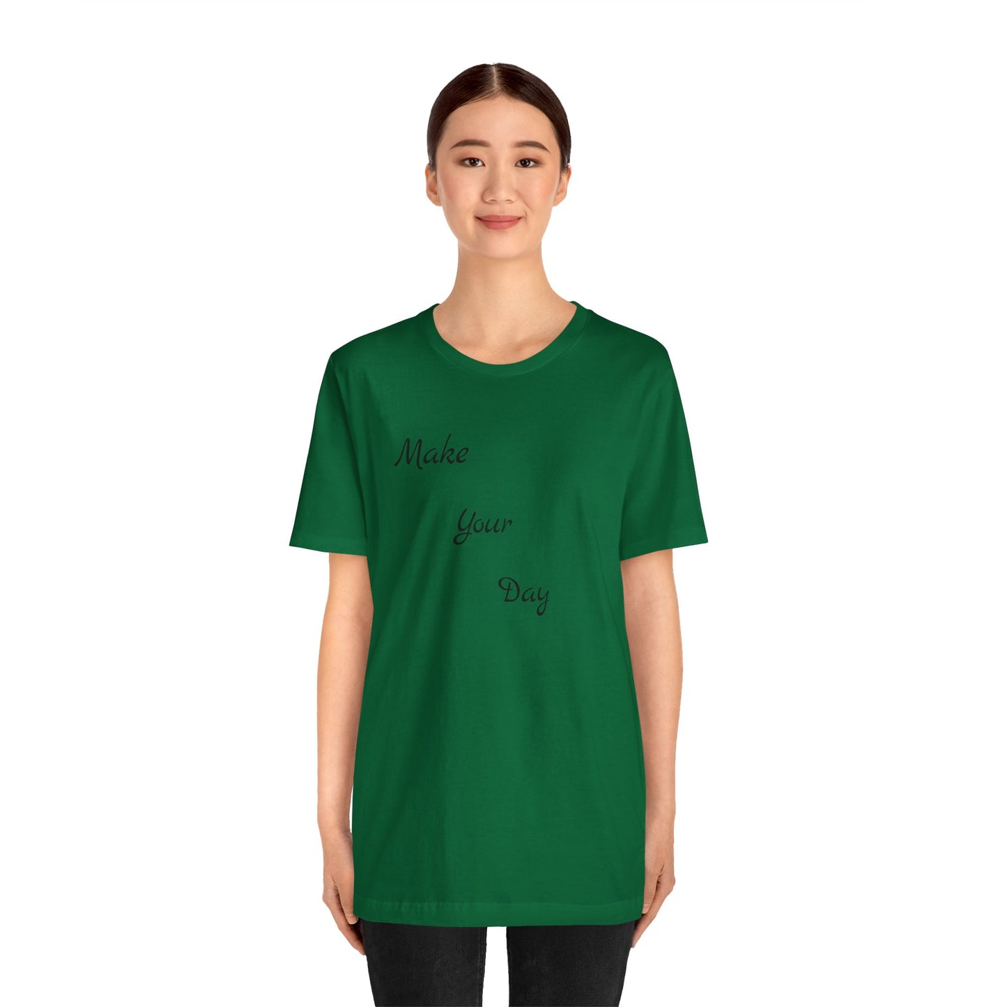Make your Day Custom Short Sleeve T-shirt