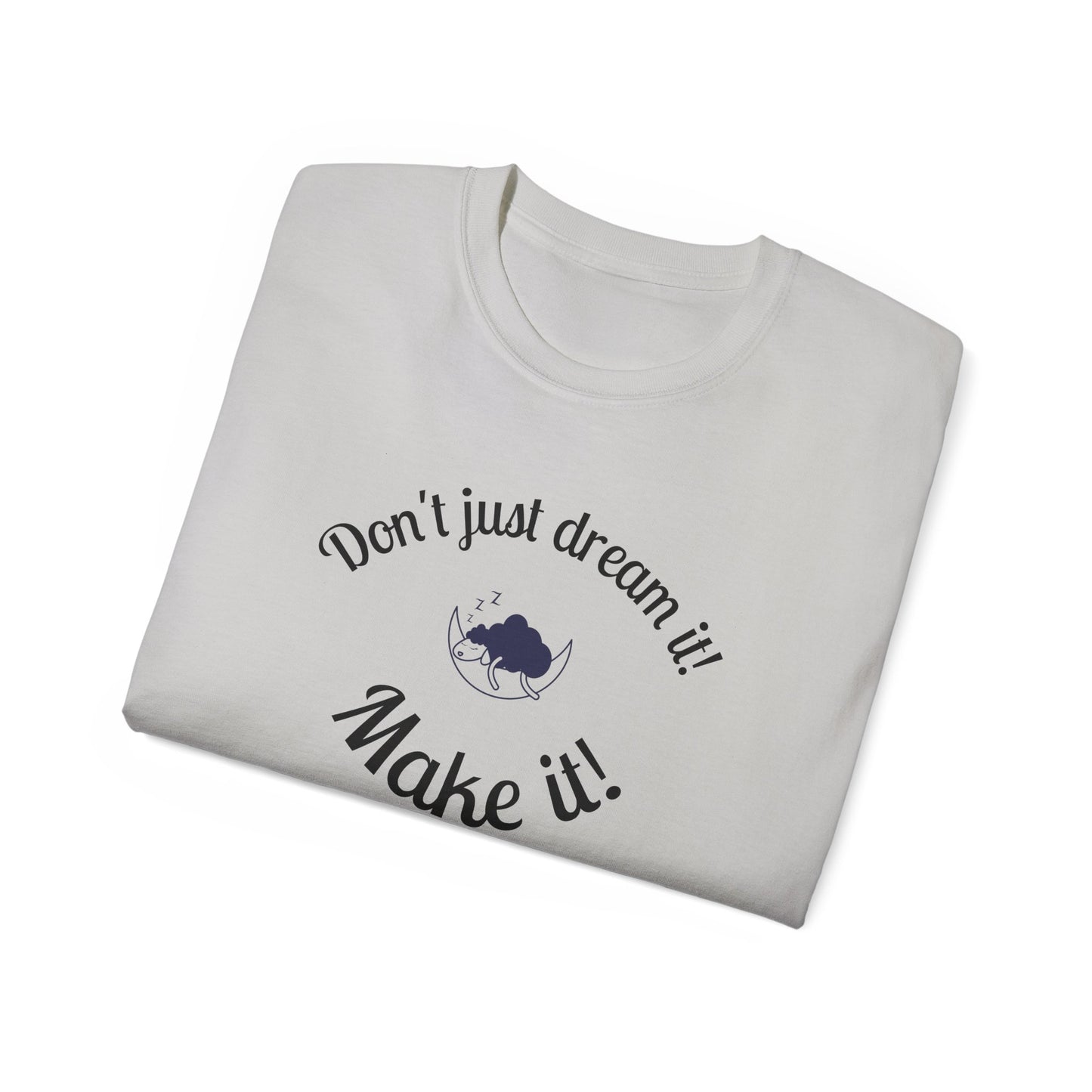 Dream Maker T-shirt