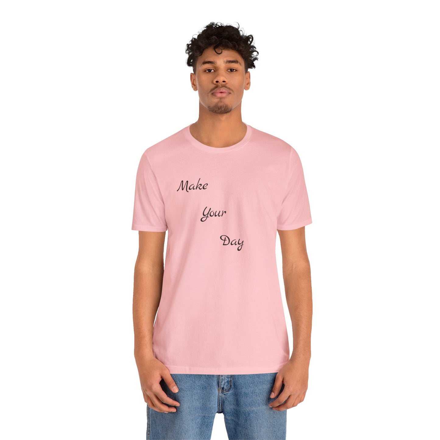 Make your Day Custom Short Sleeve T-shirt