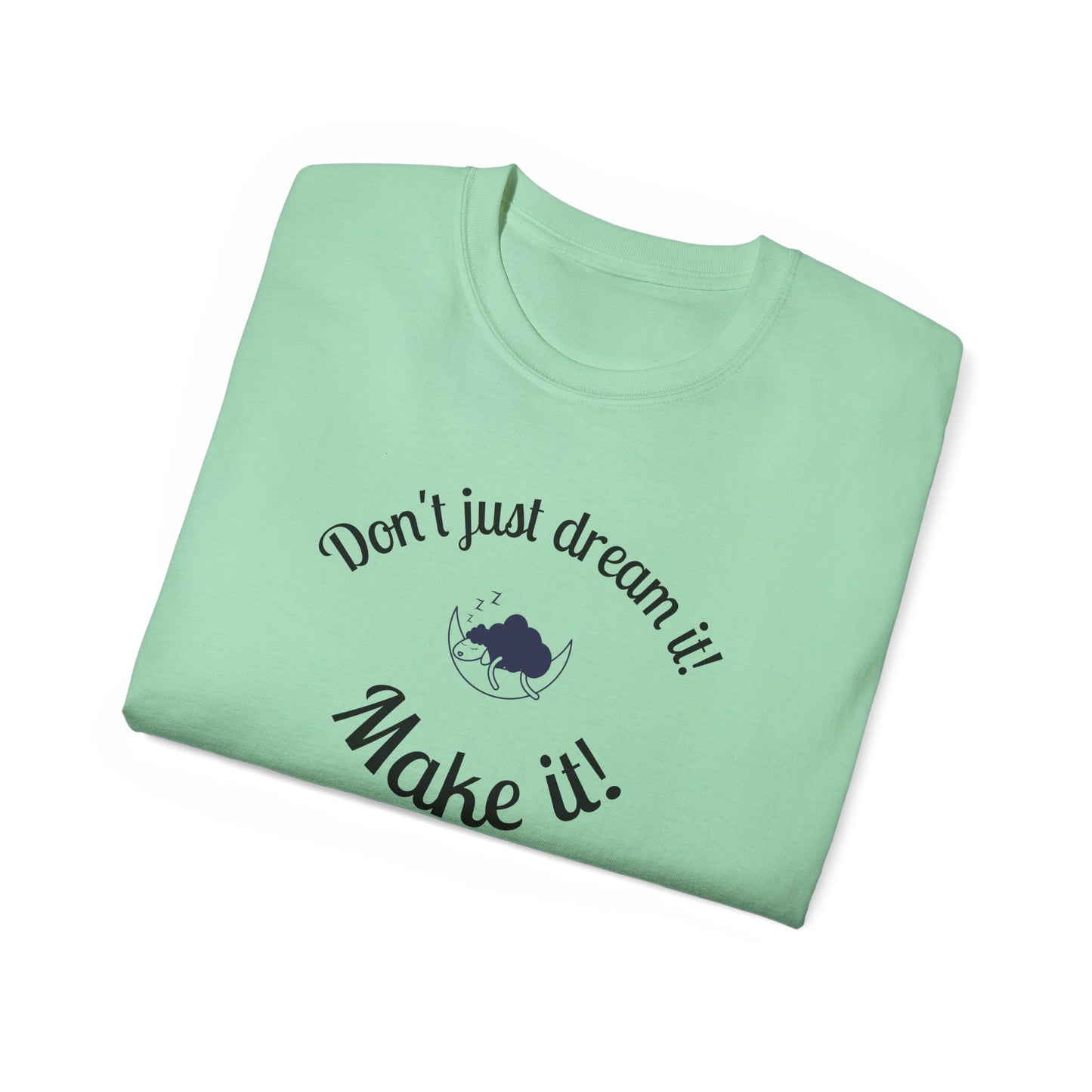Dream Maker T-shirt