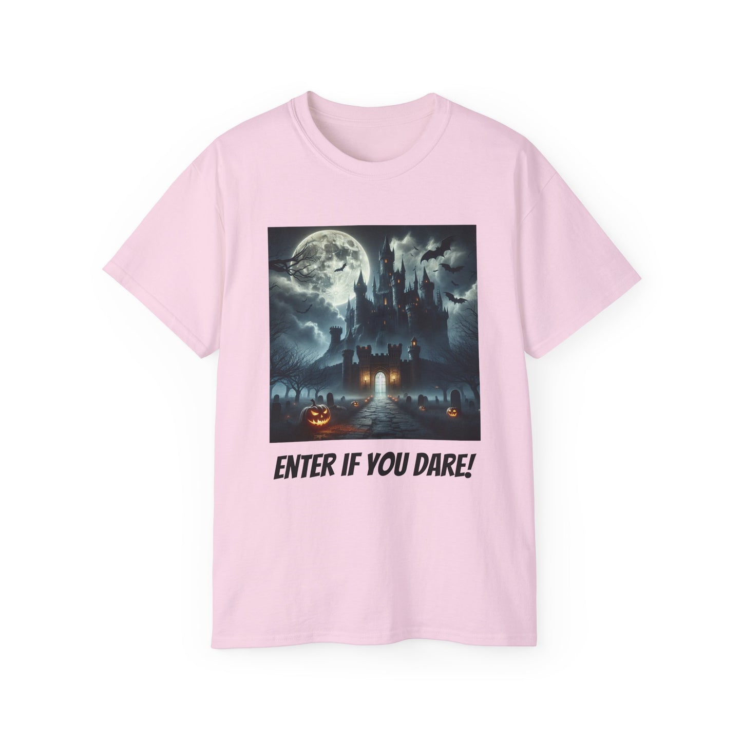 Enter if You Dare! T-shirt