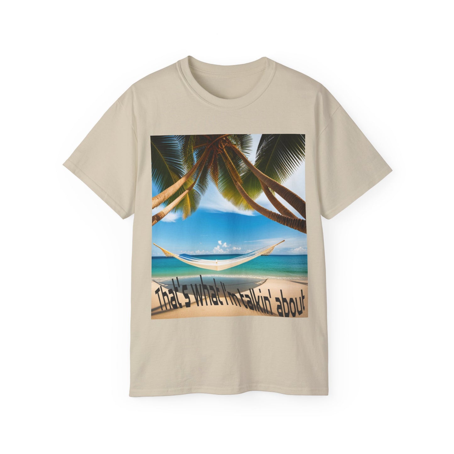 That's what I'm talking about - Island Vibes T-shirt
